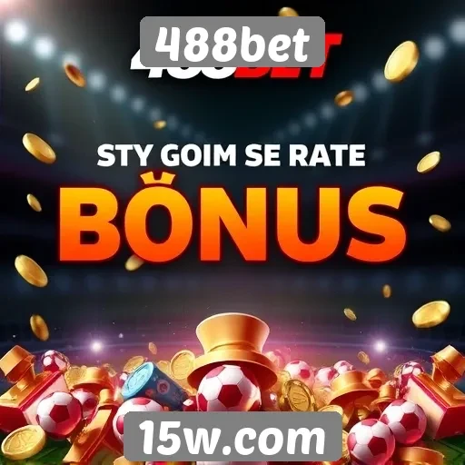 Como funciona o sistema de bônus do 488bet